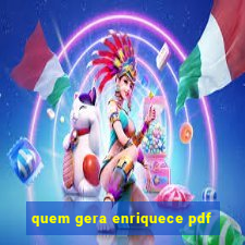 quem gera enriquece pdf